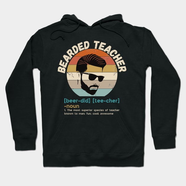 Bearded Teacher Definition Funny Beard Teacher Hoodie by JustBeSatisfied